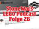 StoneWars LEGO Podcast Folge 26