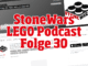StoneWars LEGO News Podcast Folge 30