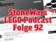 Stonewars LEGO Podcast Folge 92