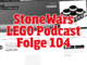 StoneWars Podcast Folge 104