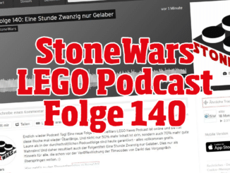Stonewars LEGO Podcast Folge 140